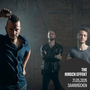 The Hirsch Effekt - Der Brauch Die Tour - 21.05.2026 -...