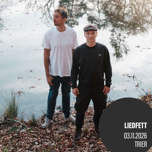 Liedfett - Herzlich Willkommen - im Club Tour 2026 - 03.11.2026 - Trier - Mergener Hof